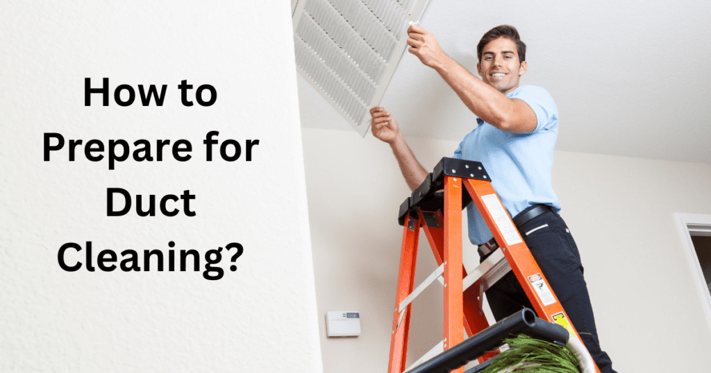 How to Prepare for Duct Cleaning