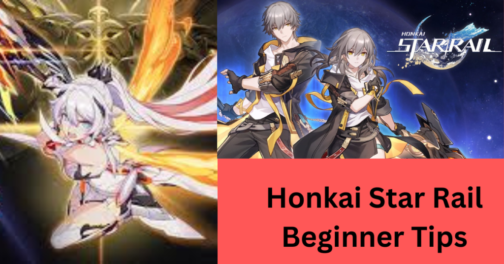 Honkai Star Rail Beginner Tips