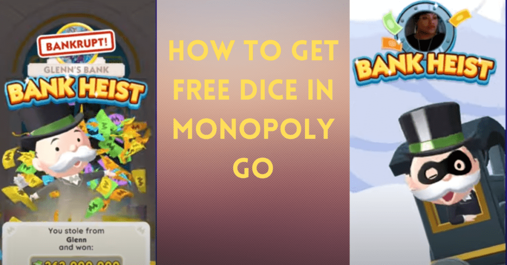 How to Get Free Dice in Monopoly Go