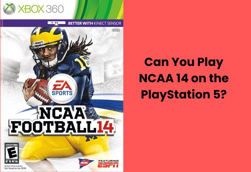 Can You Play NCAA 14 on the PlayStation 5